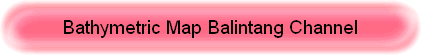 Bathymetric Map Balintang Channel