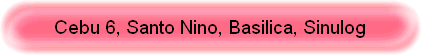 Cebu 6, Santo Nino, Basilica, Sinulog